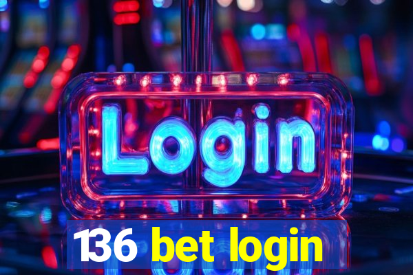 136 bet login